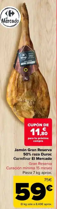 Carrefour Jamón Gran Reserva 50% raza Duroc Carrefour El Mercado oferta