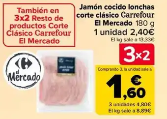 Carrefour Jamón cocido lonchas corte clásico Carrefour El Mercado 180 g oferta