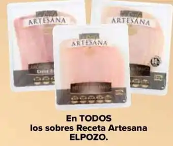 Carrefour EN TODOS los sobres Receta Artesana ELPOZO. oferta
