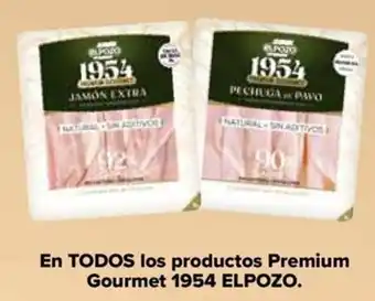 Carrefour En TODOS los productos Premium Gourmet 1954 ELPOZO. oferta