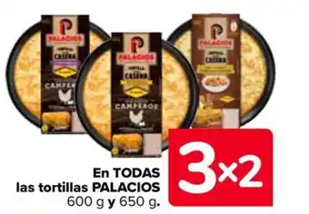 Carrefour EN TODAS las tortillas PALACIOS 600 g y 650 g. oferta