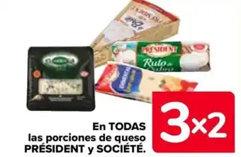 Carrefour EN TODAS las porciones de queso PRÉSIDENT y SOCIÉTÉ. oferta