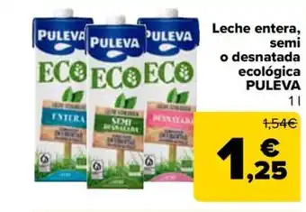 Carrefour Leche entera, semi o desnatada ecológica PULEVA oferta