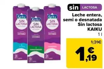 Carrefour Leche entera, semi o desnatada Sin lactosa KAIKU 11 oferta