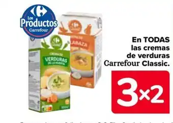 Carrefour EN TODAS las cremas de verduras Carrefour Classic. oferta