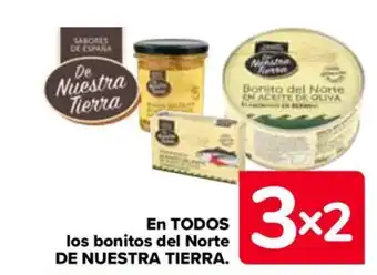 Carrefour EN TODOS los bonitos del Norte DE NUESTRA TIERRA. oferta