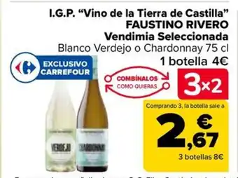 Carrefour I.G.P. "Vino de la Tierra de Castilla” FAUSTINO RIVERO Vendimia Seleccionada oferta
