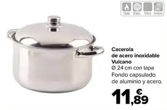 Carrefour Cacerola de acero inoxidable Vulcano oferta