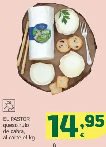 HiperDino EL PASTOR queso rulo de cabra, al corte el kg oferta