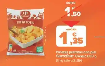 Carrefour Market Patatas prefritas con piel Carrefour Classic 600 g oferta