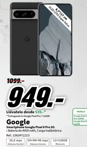 MediaMarkt Llévatelo desde 535.-* **Entregando tu Google Pixel Pro 7 128GB oferta