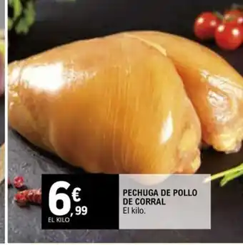 E.Leclerc PECHUGA DE POLLO DE CORRAL El kilo. oferta