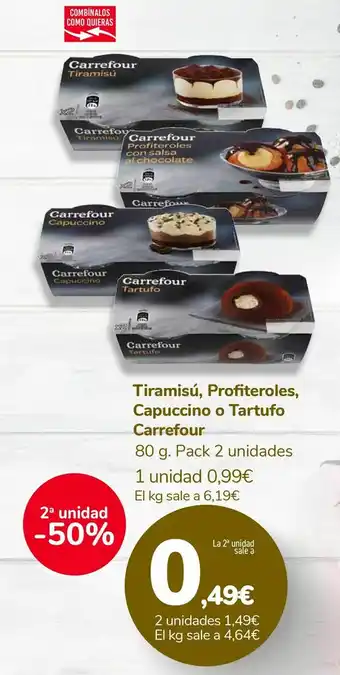 Carrefour Tiramisú, profiteroles, capuccino o tartufo carrefour oferta