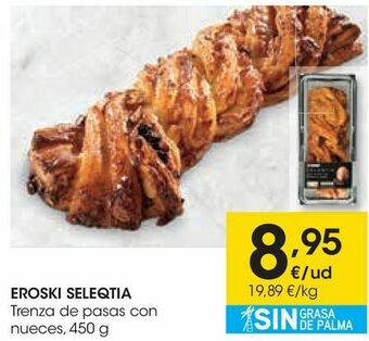 Eroski Eroski seleqtia trenza de pasas con nueces oferta