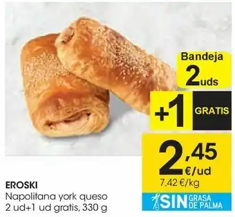 Eroski Eroski napolitana york queso oferta