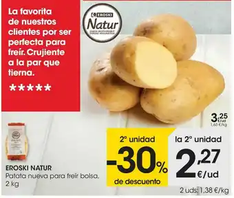 Eroski Eroski natur patata nueva para freír bolsa oferta