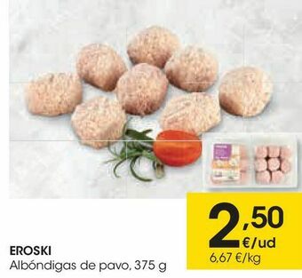 Eroski Eroski albóndigas de pavo oferta