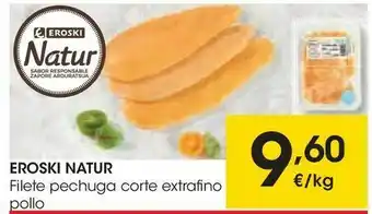 Eroski Eroski natur filete pechuga corte extrafino pollo oferta