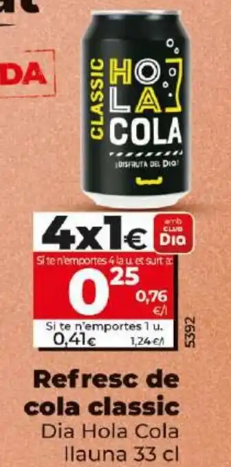 Dia Refresc de cola classic Dia Hola Cola llauna 33 cl oferta