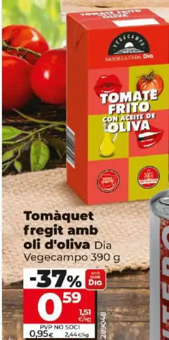 Dia Tomàquet fregit amb oli d'oliva Dia Vegecampo 390 g oferta