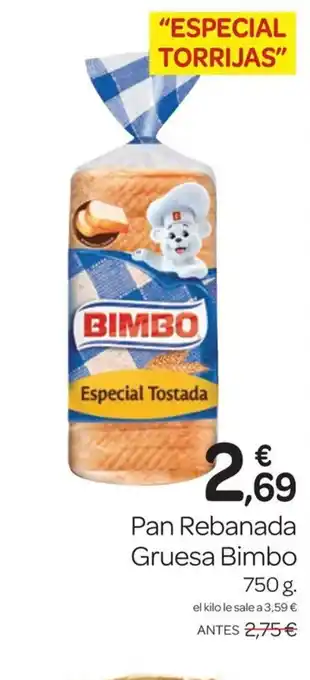 Supermercados El Jamón Pan Rebanada Gruesa Bimbo oferta