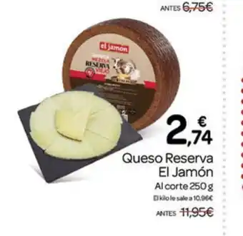 Supermercados El Jamón Queso Reserva El Jamón oferta