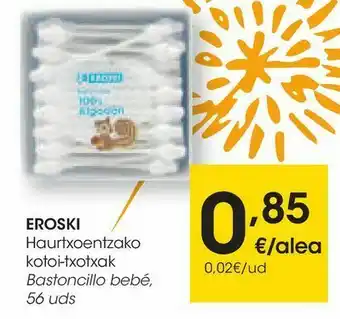 Eroski Eroski bastoncillo bebé oferta