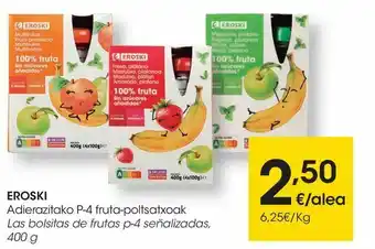 Eroski Eroski las bolsitas de frutas p-4 señalizados oferta