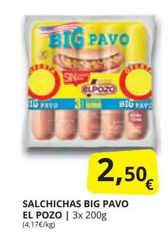 Supermercados MAS SALCHICHAS BIG PAVO EL POZO | 3x 200g (4,17€/kg) oferta