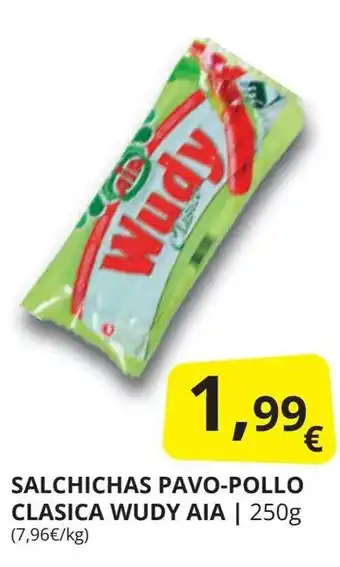 Supermercados MAS SALCHICHAS PAVO-POLLO CLASICA WUDY AIA | 250g (7,96€/kg) oferta