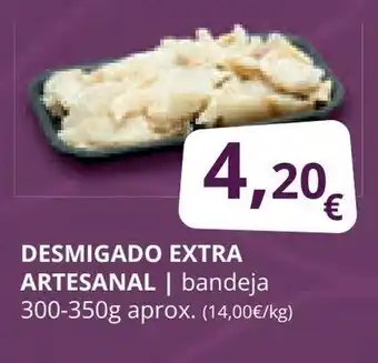 Supermercados MAS DESMIGADO EXTRA ARTESANAL oferta