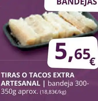 Supermercados MAS TIRAS O TACOS EXTRA ARTESANAL oferta