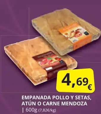 Supermercados MAS EMPANADA POLLO Y SETAS, ATÚN O CARNE MENDOZA | 600g (7,82€/kg) oferta