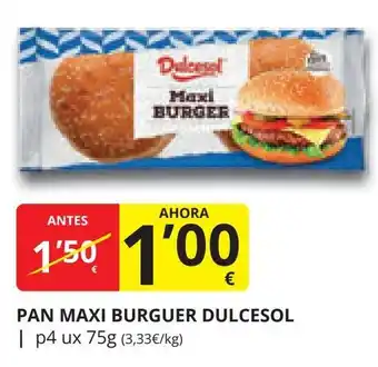 Supermercados MAS PAN MAXI BURGUER DULCESOL | p4 ux 75g (3,33€/kg) oferta