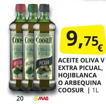 Supermercados MAS ACEITE OLIVA V EXTRA PICUAL, HOJIBLANCA O ARBEQUINA COOSUR | 1L oferta