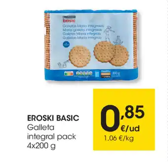 Eroski Eroski Basic Galleta integral pack 4 x 200g oferta