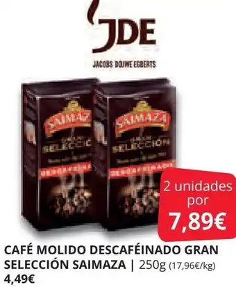 Supermercados MAS CAFÉ MOLIDO DESCAFÉINADO GRAN SELECCIÓN SAIMAZA | 250g oferta