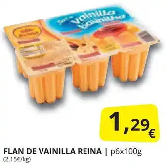 Supermercados MAS FLAN DE VAINILLA REINA | p6x100g (2,15€/kg) oferta