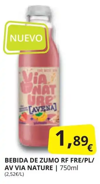 Supermercados MAS BEBIDA DE ZUMO RF FRE/PL/ AV VIA NATURE | 750ml oferta
