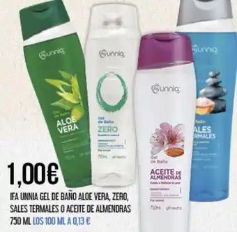 Claudio IFA UNNIA GEL DE BAÑO ALOE VERA, ZERO, SALES TERMALES O ACEITE DE ALMENDRAS 750 ML oferta