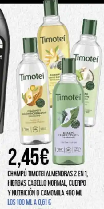 Claudio CHAMPÚ TIMOTEI ALMENDRAS 2 EN 1, HIERBAS CABELLO NORMAL, CUERPO Y NUTRICIÓN O CAMOMILA 400 ML oferta