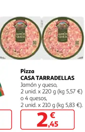 Alcampo Pizza Casa Tarradellas Jamón y queso 2 unid. x 220g o 4 quesos, 2 unid. x 210 g oferta