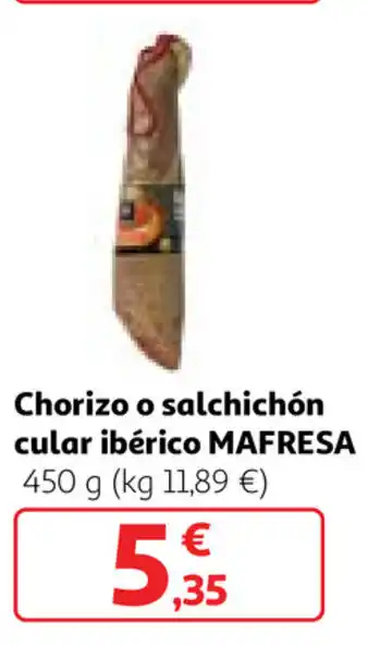 Alcampo Chorizo o salchichón cular ibérico Mafresa 450g oferta