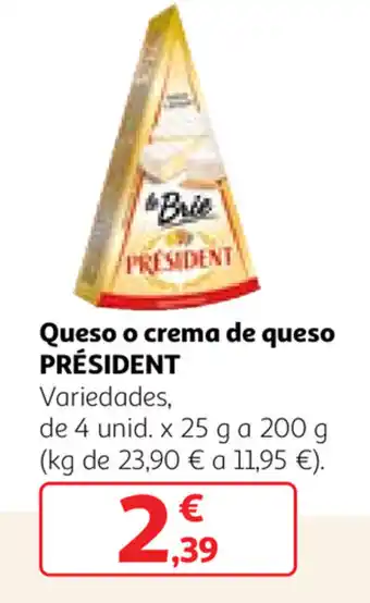 Alcampo Président Queso o crema de queso 4 unid. x 25g a 200g oferta