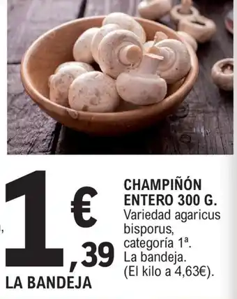 E.Leclerc CHAMPIÑÓN ENTERO 300 G. oferta