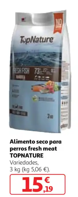 Alcampo Topnature Alimento seco para perros fresh meat 3kg oferta