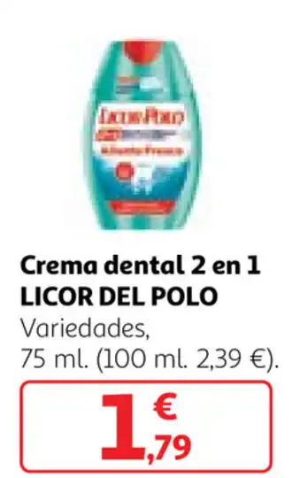 Alcampo Licor Del Polo Crema dental 2 en 1 75ml oferta