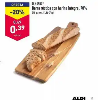 ALDI Le Horno Barra Rústica Con Harina Integral 210g oferta