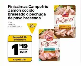 AhorraMas Finíssimas Campofrío Jamón Cocido Braseado O Pechuga De Pavo Braseada oferta