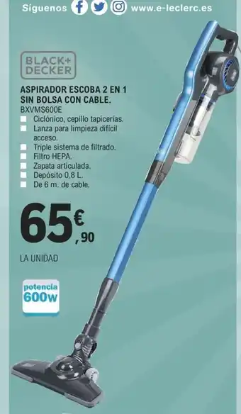E.Leclerc ASPIRADOR ESCOBA 2 EN 1 SIN BOLSA CON CABLE. BXVMS600E oferta
